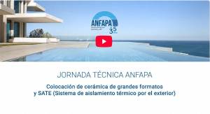 Vídeo | Jornada de Anfapa sobre colocación de cerámica de gran formato y SATE