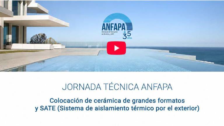 Vídeo | Jornada de Anfapa sobre colocación de cerámica de gran formato y SATE